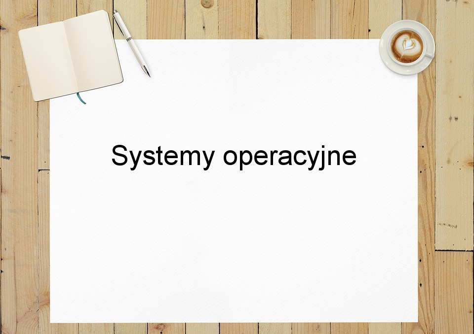 Systemy operacyjne