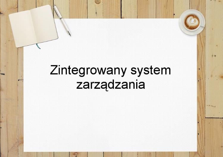 Zintegrowany system zarządzania