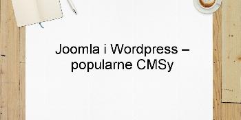 Joomla i Wordpress – popularne CMSy