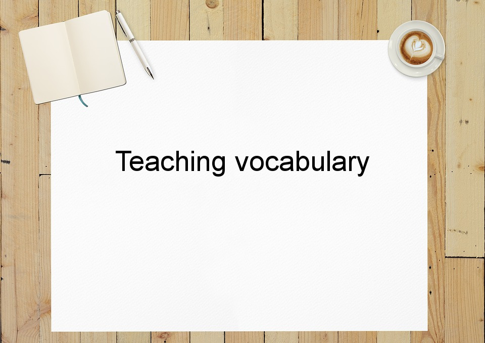 Teaching vocabulary