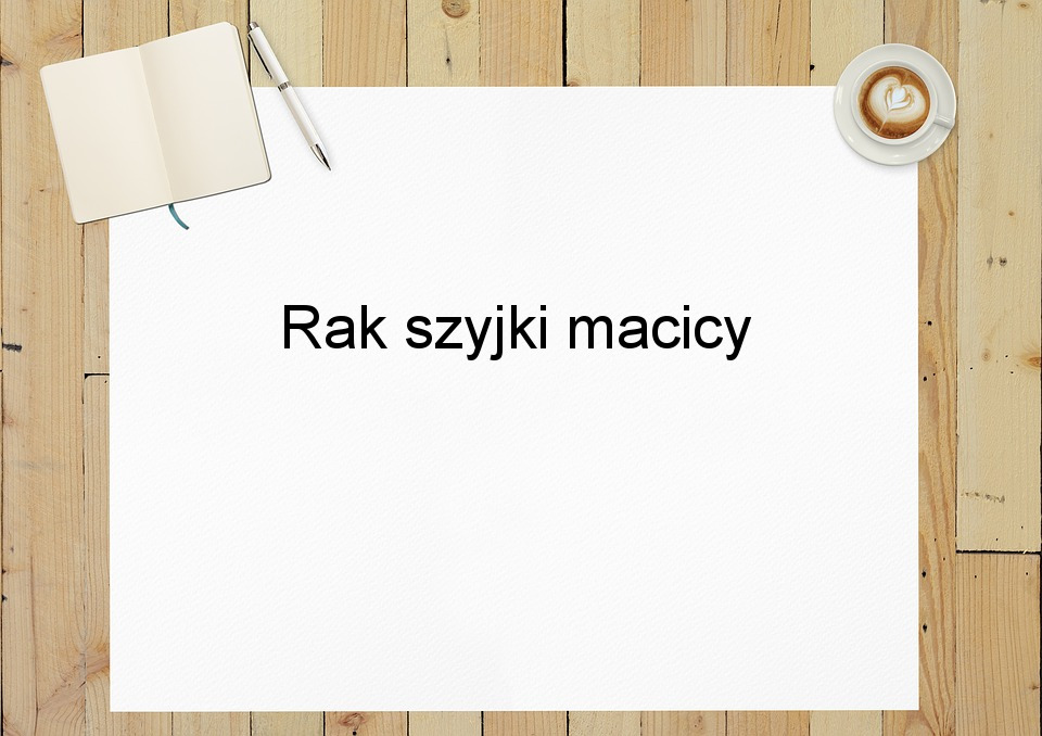 Rak szyjki macicy