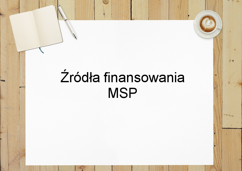 Źródła finansowania MSP