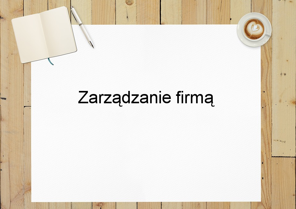 Zarządzanie firmą