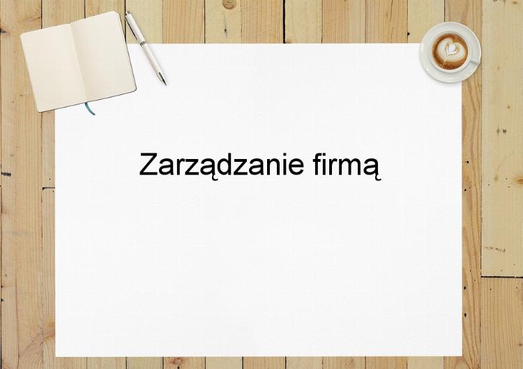 Zarządzanie firmą