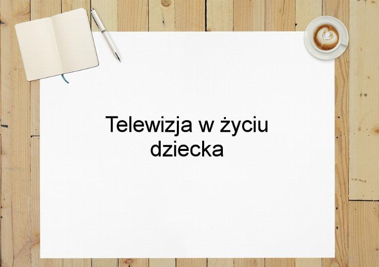 Telewizja w życiu dziecka