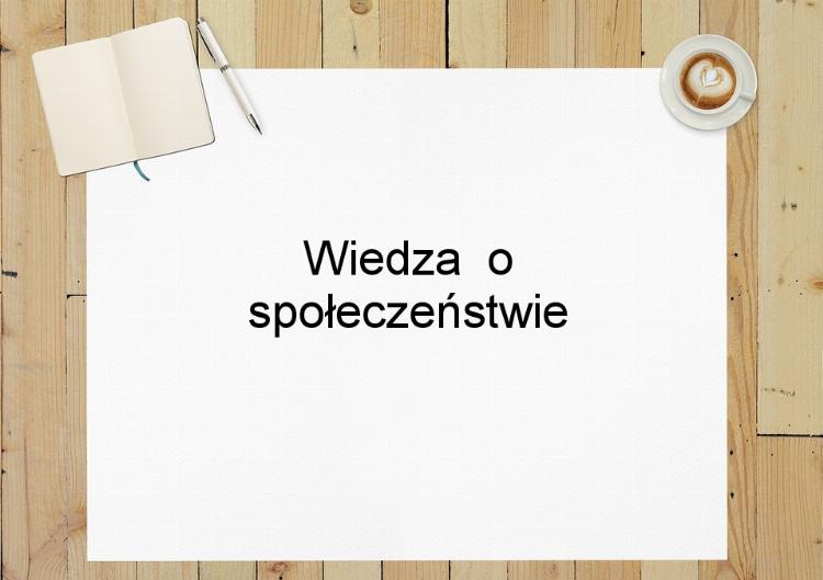 Wiedza  o społeczeństwie