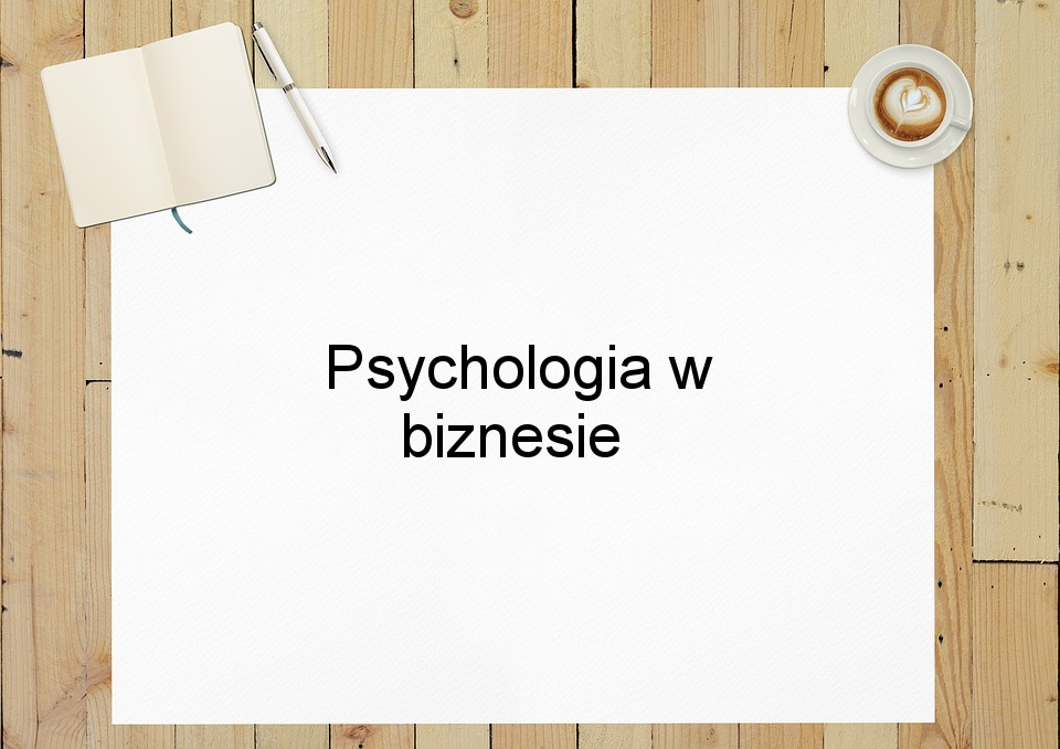 Psychologia w biznesie