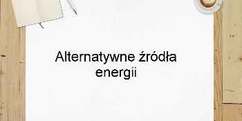 Alternatywne źródła energii