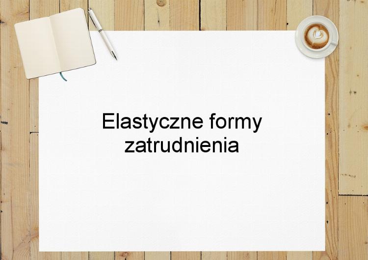 Elastyczne formy zatrudnienia