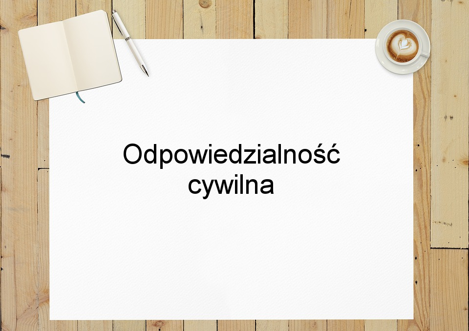 Odpowiedzialność cywilna