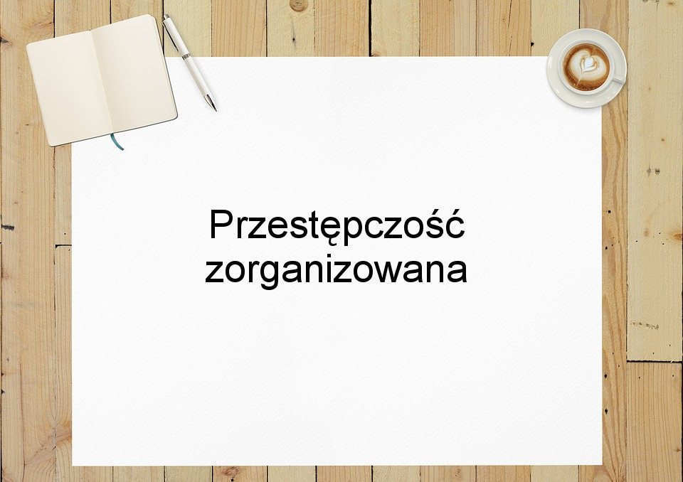 Przestępczość zorganizowana