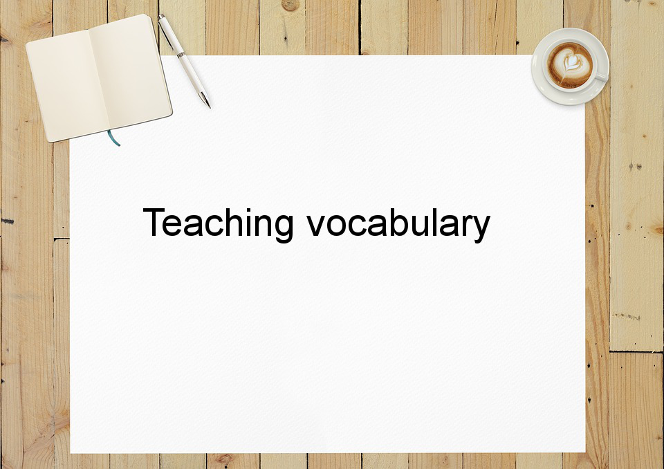 Teaching vocabulary