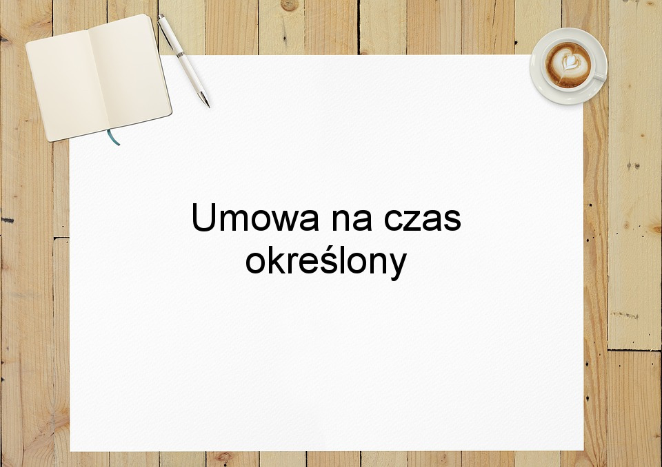 Umowa na czas określony